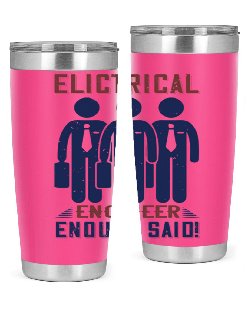 electrical engineer enough said Style 71#- engineer- tumbler