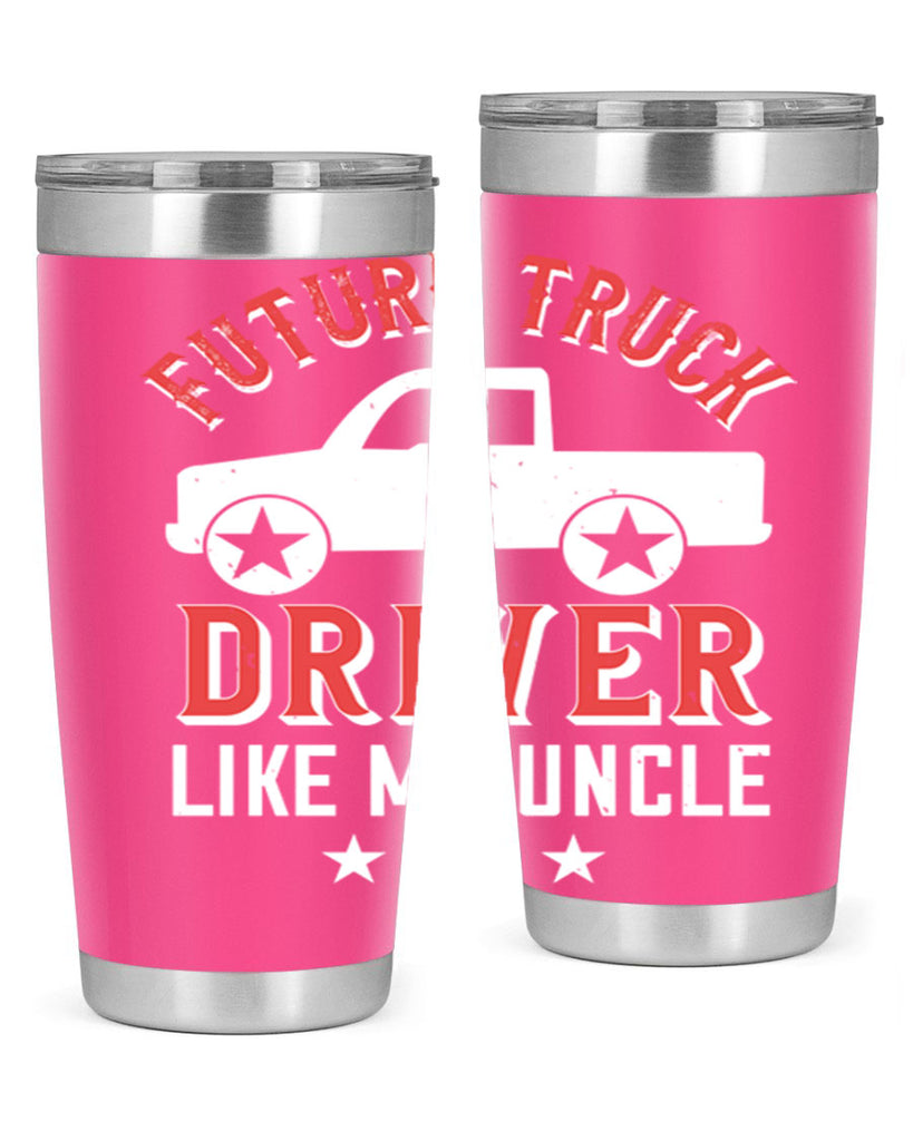 future truck driver like me uncle Style 49#- truck driver- tumbler