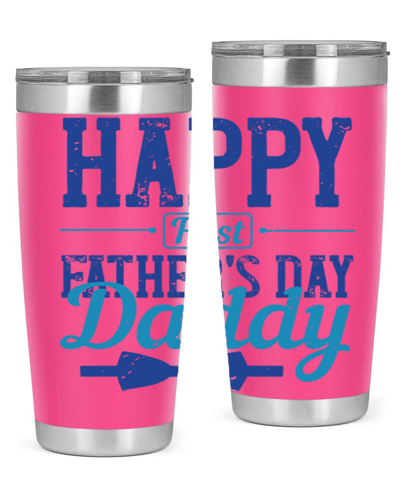 happy first fathers day daddy 210#- fathers day- Tumbler