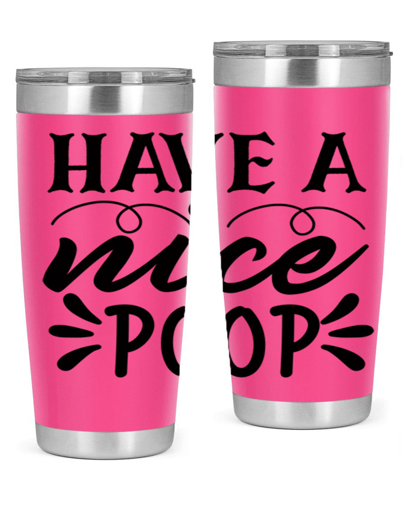 have a nice poop 74#- bathroom- Tumbler