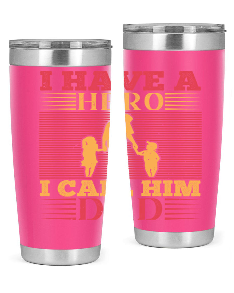 i have a hero i call him dad 198#- fathers day- Tumbler