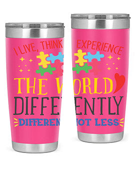 i live think experience the world differently different not less Style 20#- autism- Tumbler