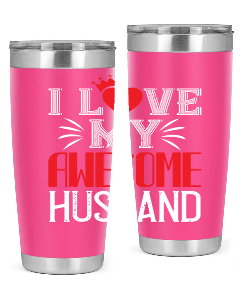 i love my awesome husband 56#- valentines day- Tumbler