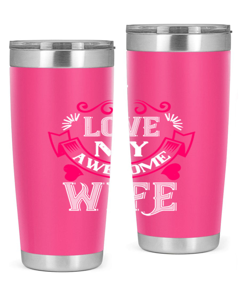 i love my awesome wife 55#- valentines day- Tumbler
