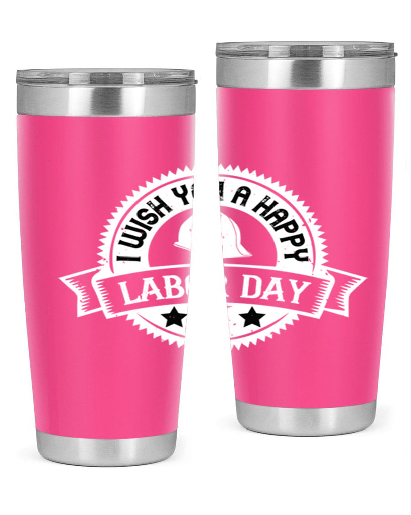 i wish you a happy labor day 37#- labor day- Tumbler