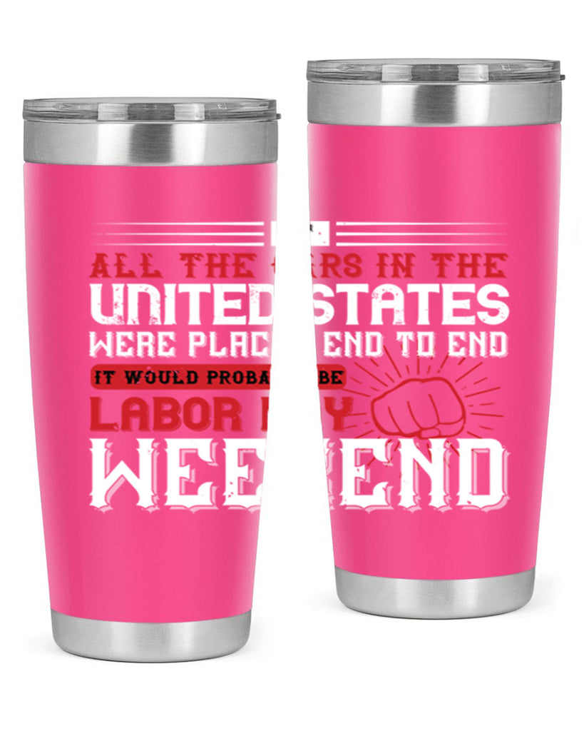 if all the cars in the united states were placed end to end 35#- labor day- Tumbler