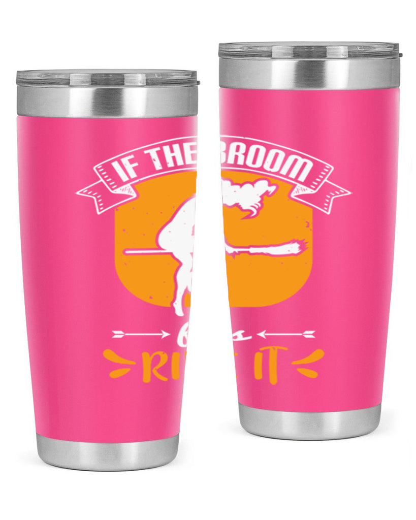 if the broom fits ride it 146#- halloween- Tumbler