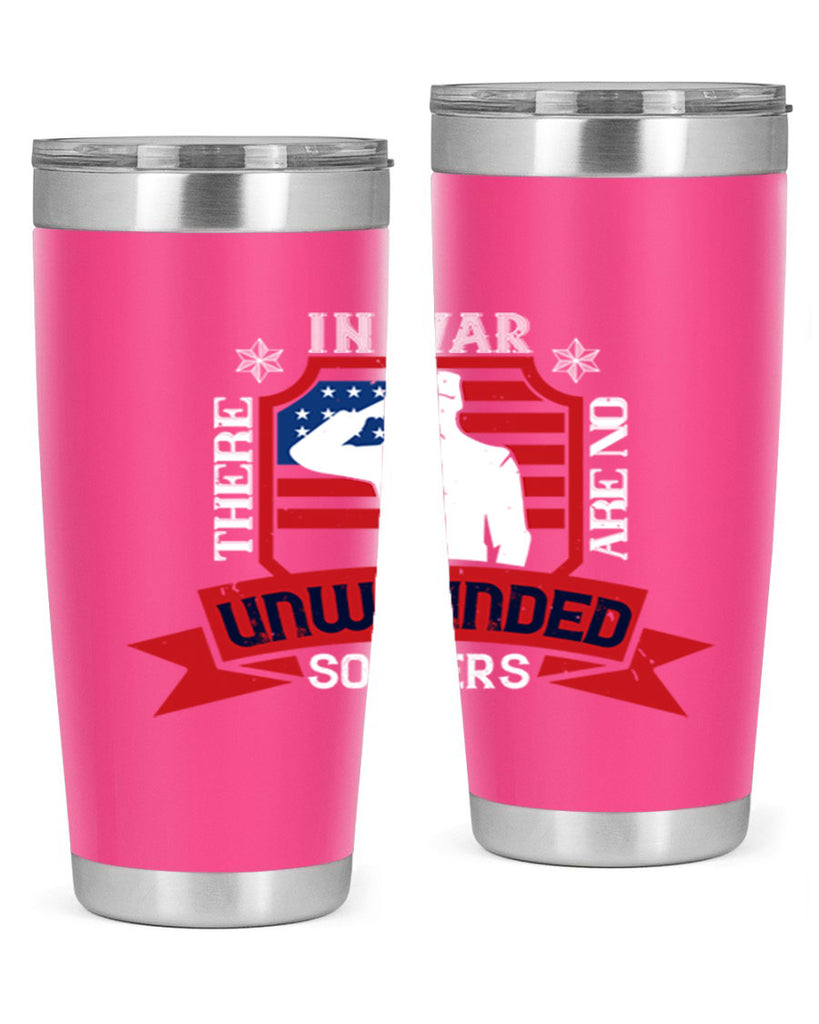 in war there are no unwounded 100#- Veterns Day- Tumbler