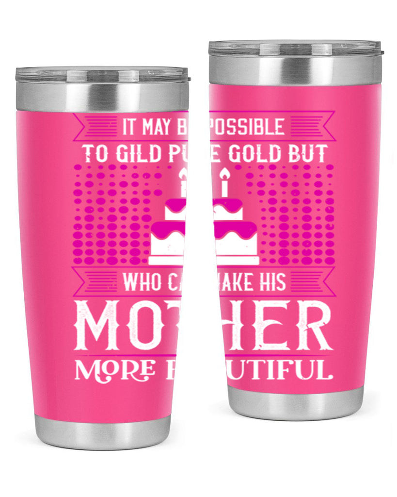 it may be possible to 71#- mothers day- Tumbler