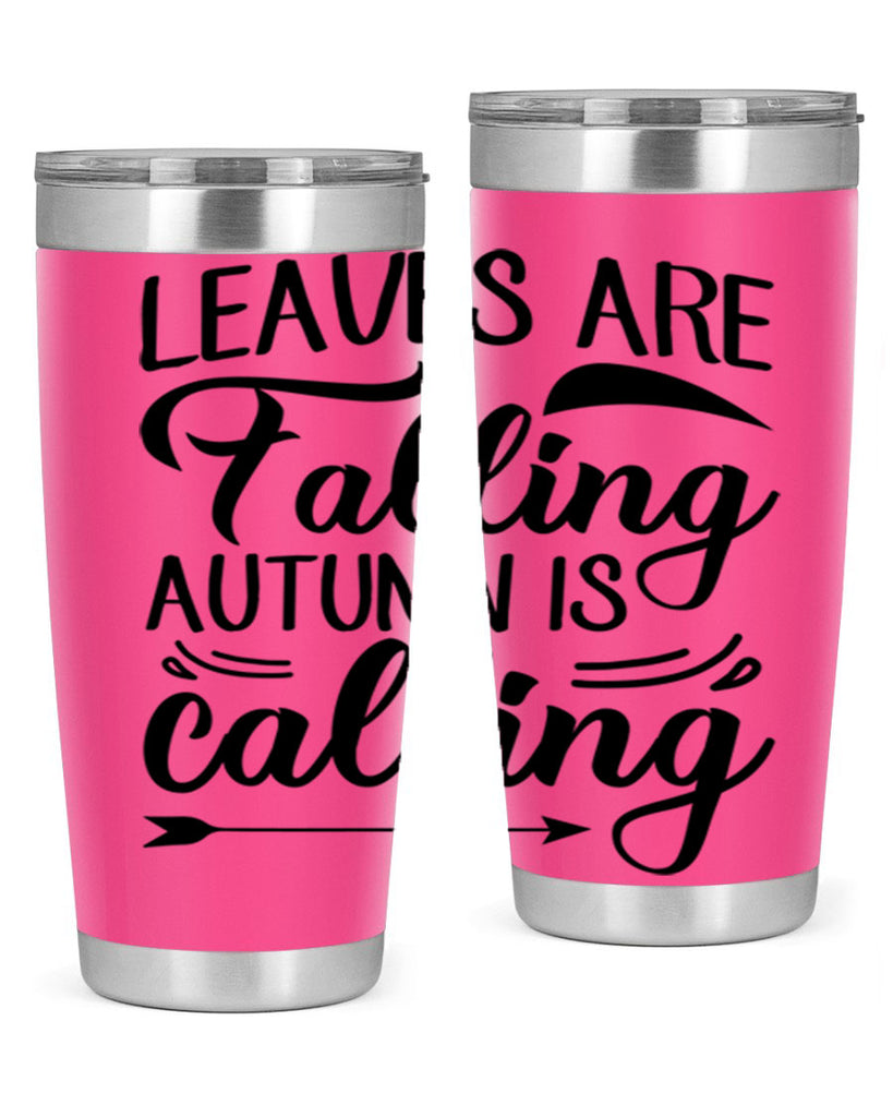 leaves are falling autumn is calling 388#- fall- Tumbler