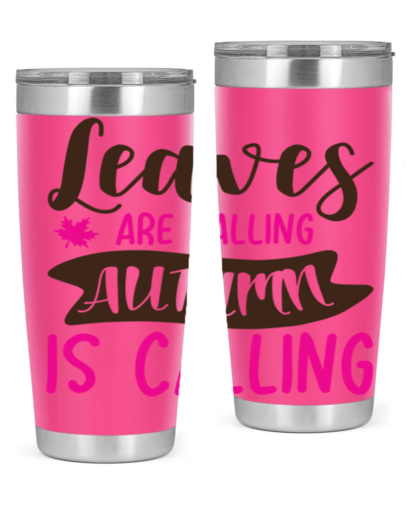 leaves are falling autumn is calling 389#- fall- Tumbler