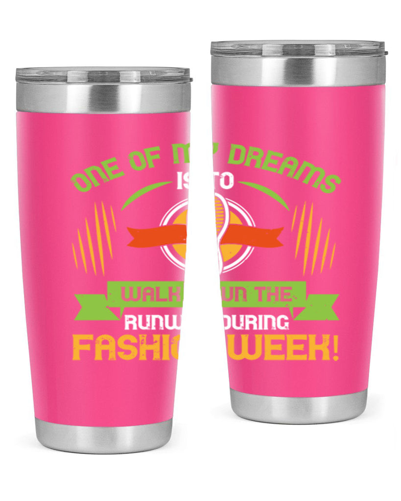 one of my dreams is to walk down the runway during fashion week 33#- walking- Tumbler