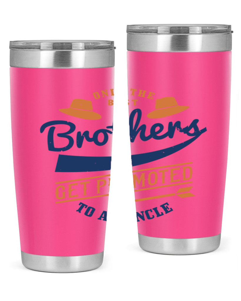 only the best brothers 171#- fathers day- Tumbler