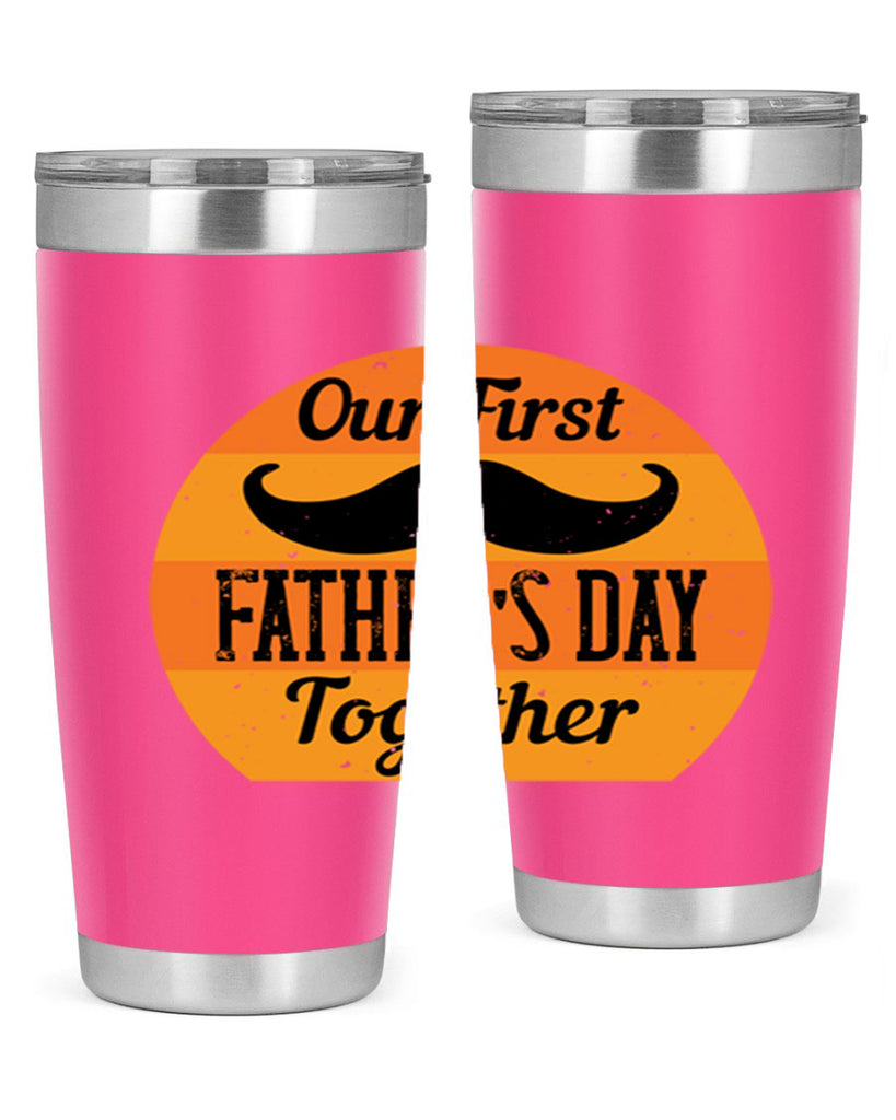 our first fathers day together 173#- fathers day- Tumbler