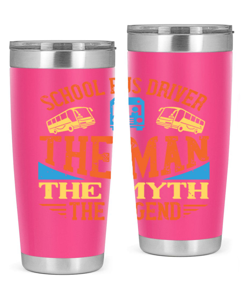 school bus driver the man the myth the legend Style 18#- bus driver- tumbler