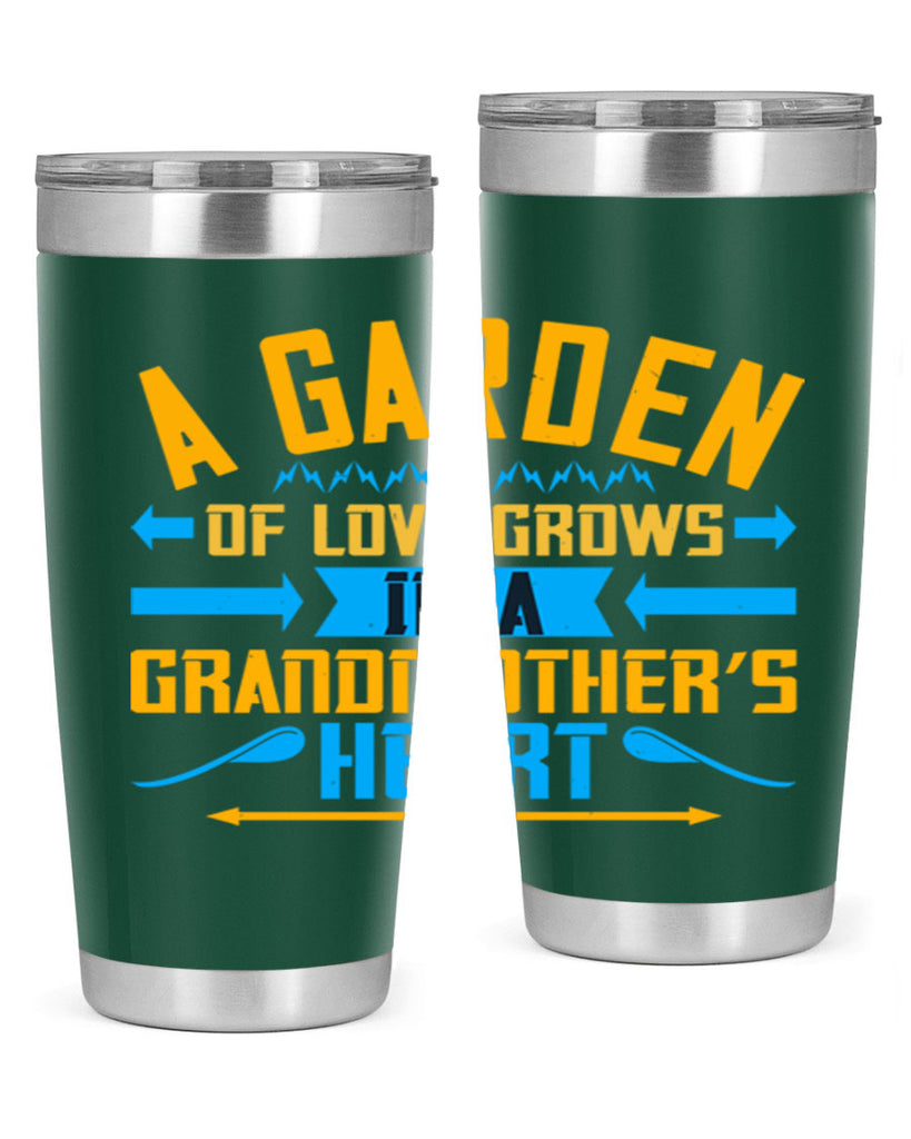 A garden of love grows in a grandmother’s heart 97#- grandma - nana- Tumbler