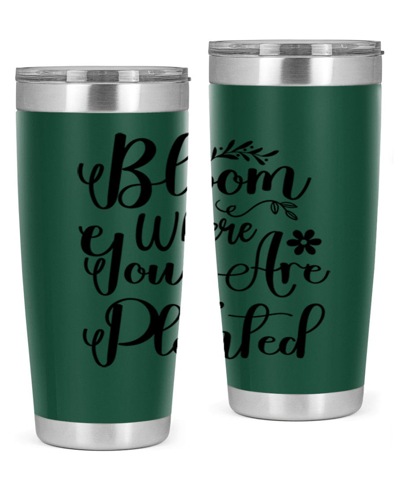 Bloom Where You Are Planted 75#- spring- Tumbler