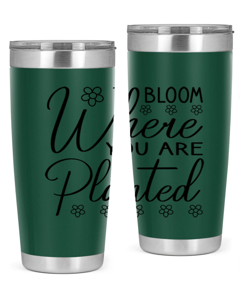 Bloom where you are planted 86#- spring- Tumbler