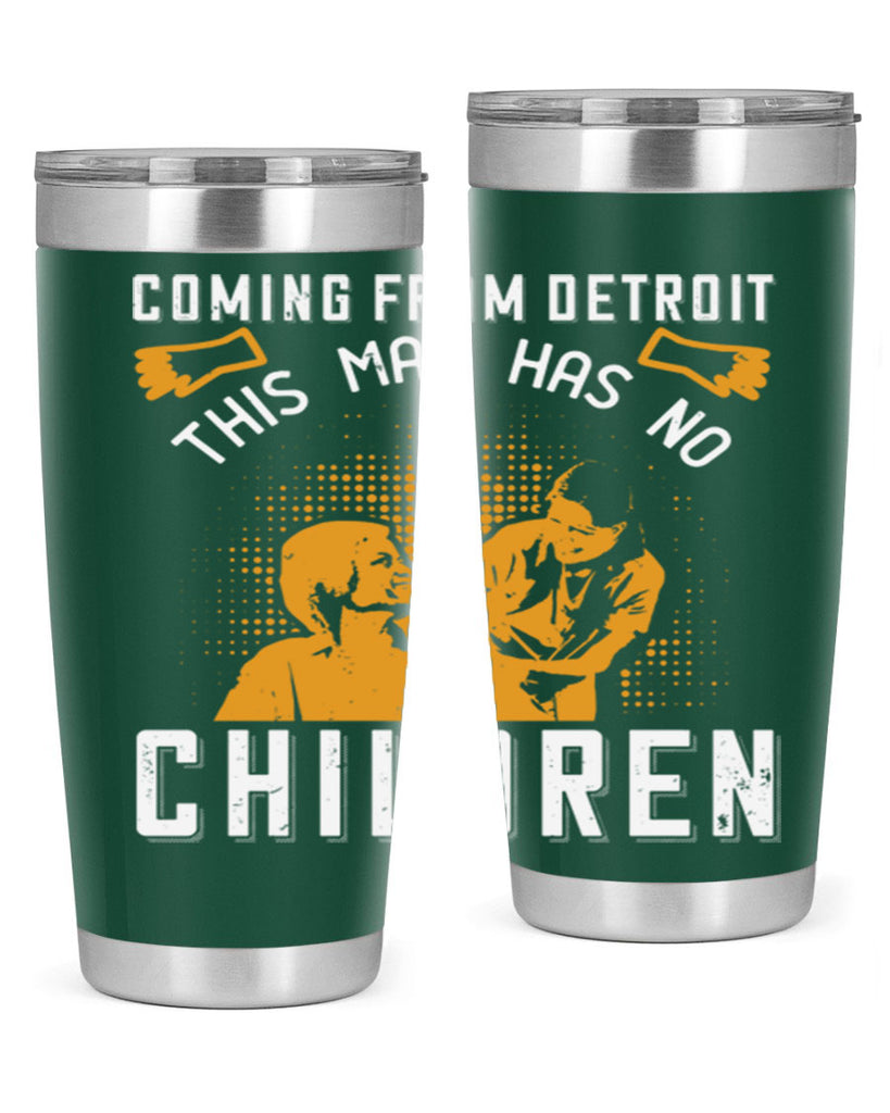 Coming from Detroit this man has no children Style 4#- medical- tumbler