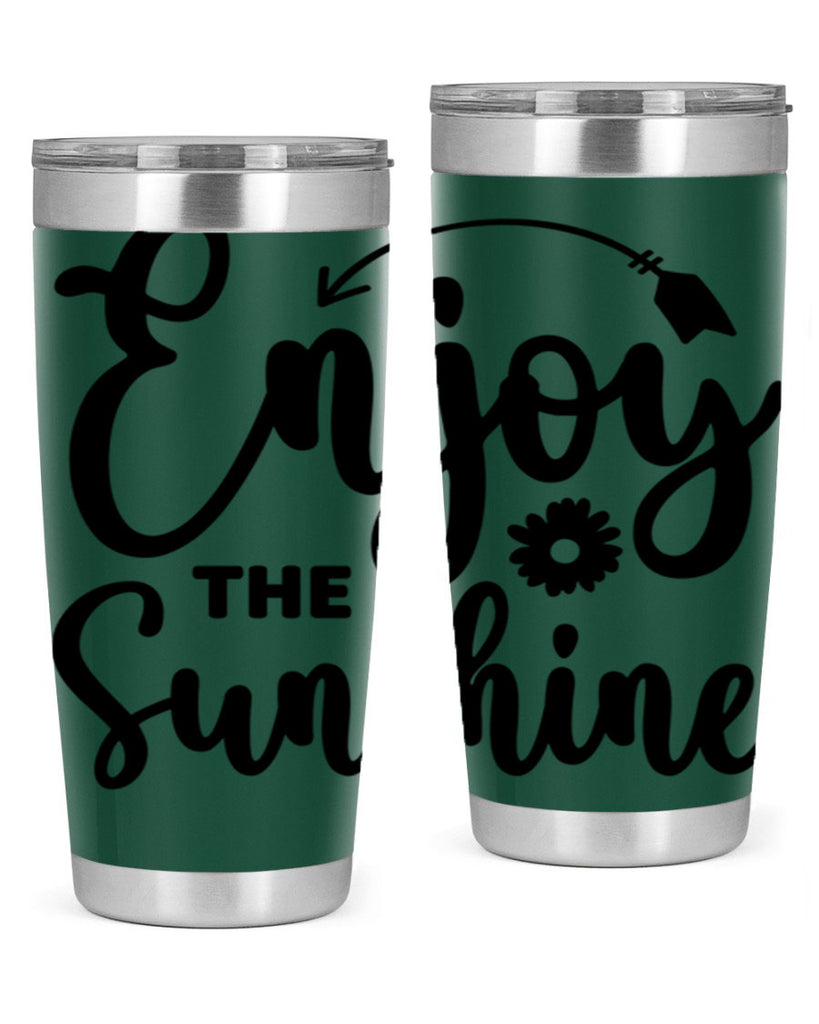 Enjoy The Sunshine134#- spring- Tumbler