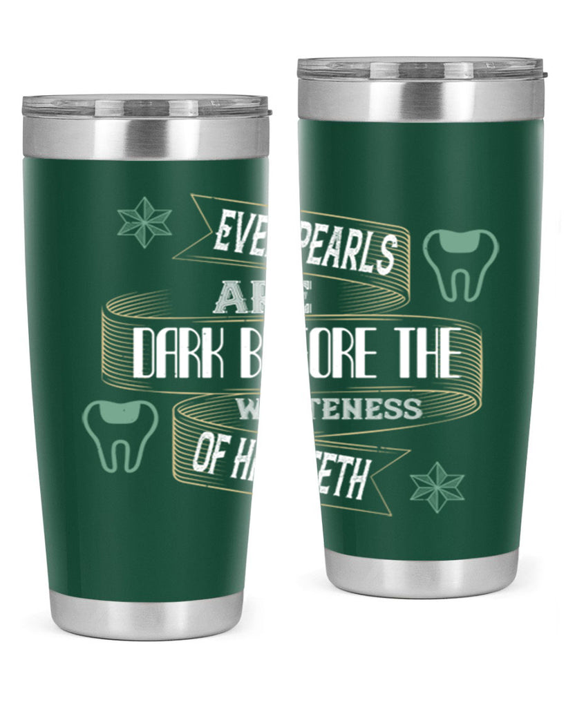 Even pearls are dark before Style 42#- dentist- tumbler
