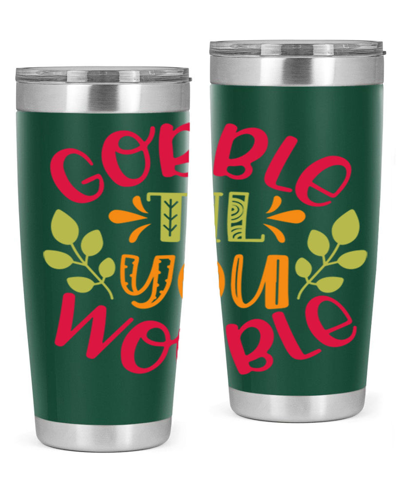 Gobble til you wobble 201#- fall- Tumbler