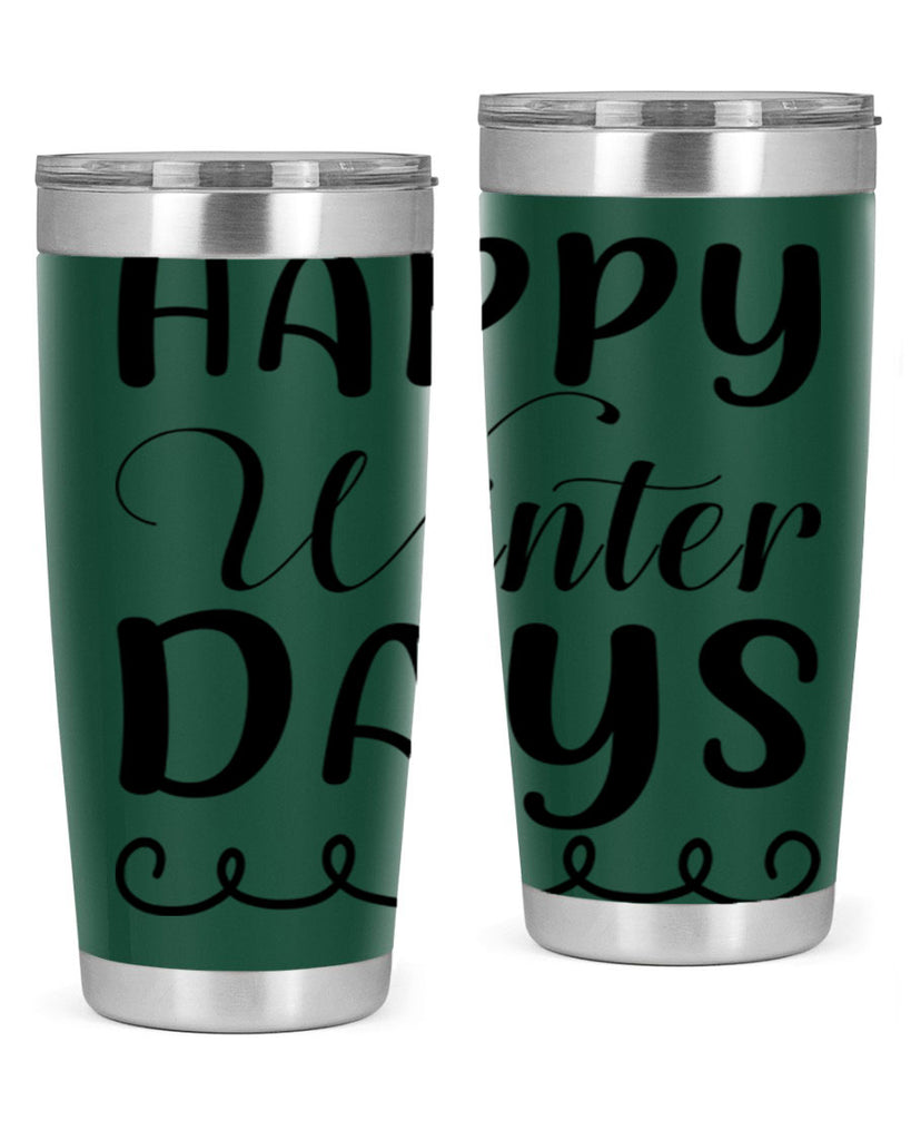 Happy Winter Days 139#- winter- Tumbler