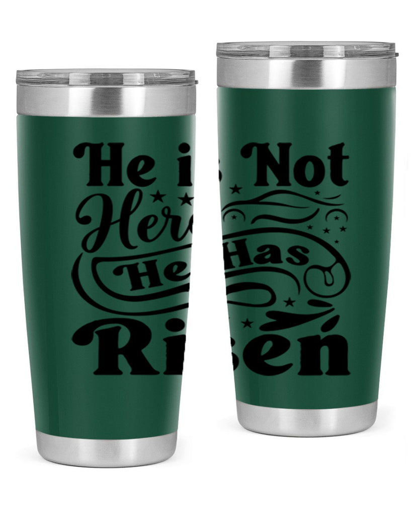 He Is Not Here He Has Risen 180#- spring- Tumbler