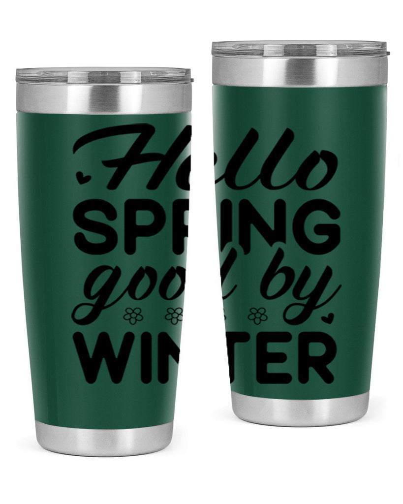 Hello spring good by winter 223#- spring- Tumbler