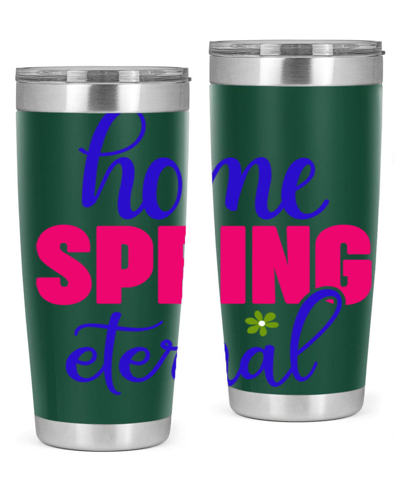 Home Spring Eternal 240#- spring- Tumbler