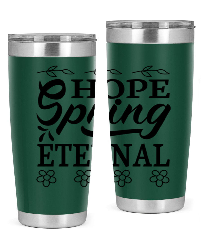 Hope spring eternal  262#- spring- Tumbler