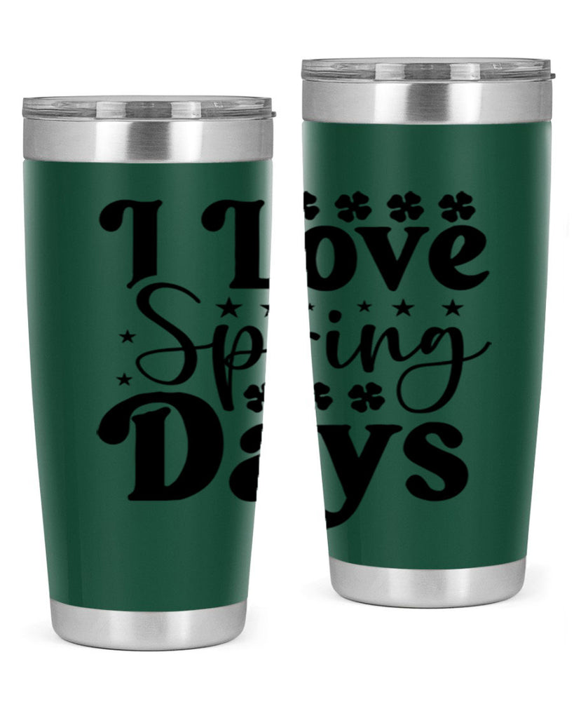 I Love Spring Days 267#- spring- Tumbler