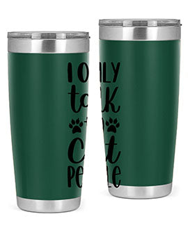 I Only Talk To Cat People Style 94#- cat- Tumbler