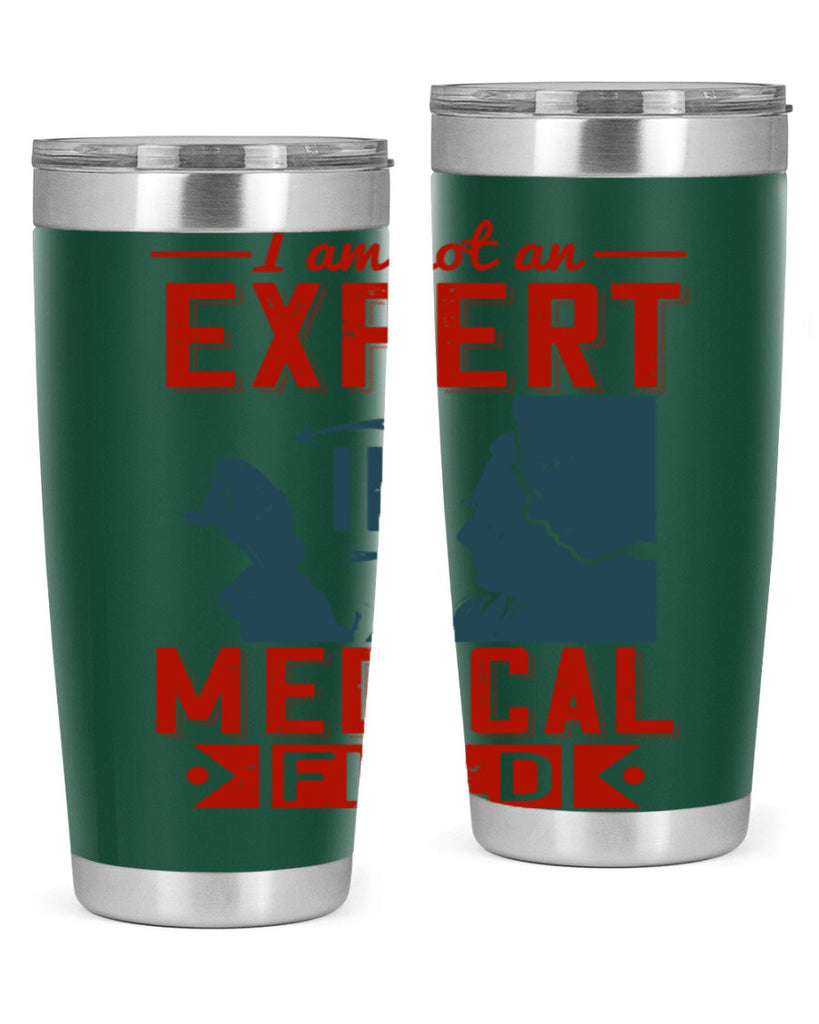 I am not an expert in medical field Style 1#- medical- tumbler