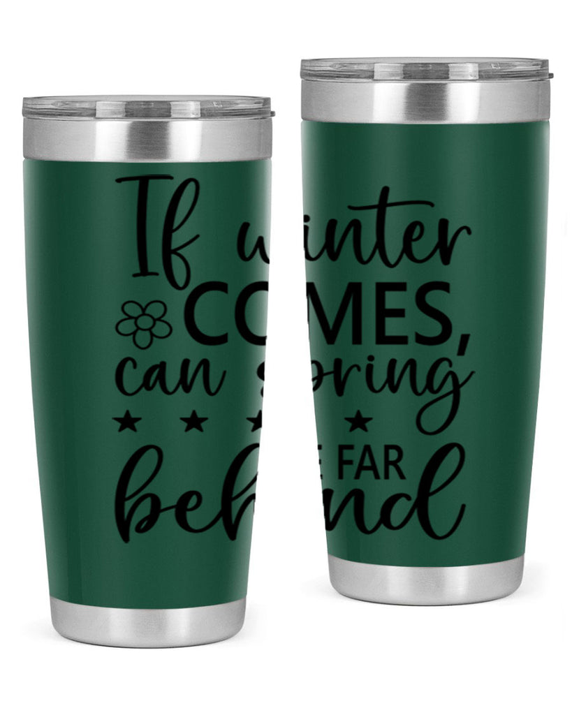 If winter comes can spring 274#- spring- Tumbler