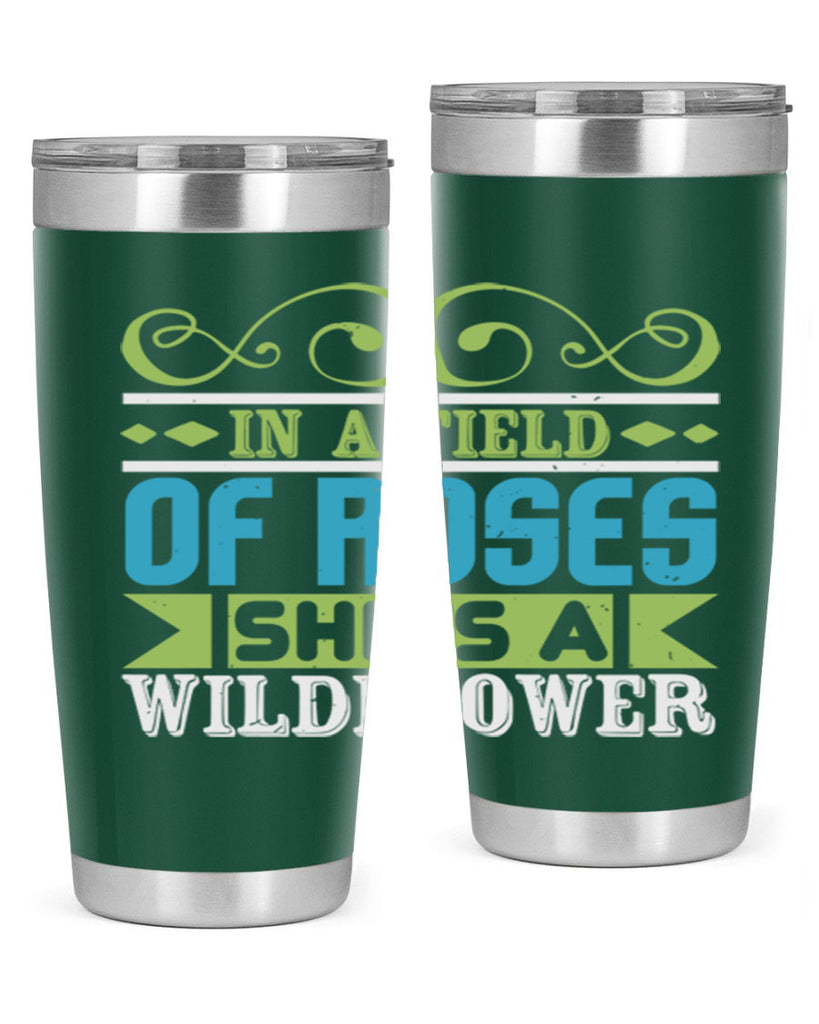 Ina field of Roses shes a wildflower Style 195#- baby- tumbler