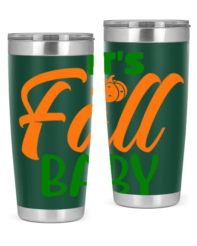 It s Fall Baby 359#- fall- Tumbler