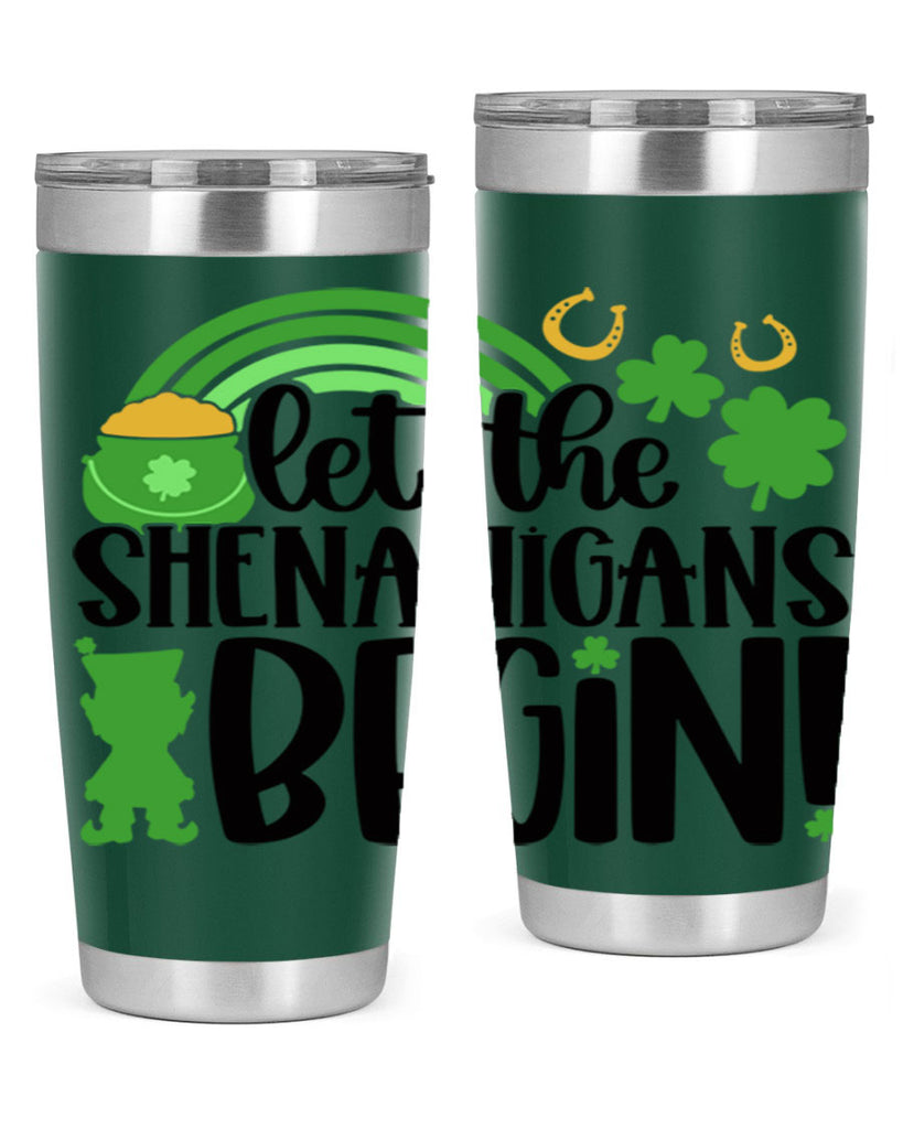 Let The Shenanigans Begin Style 71#- St Patricks Day- Tumbler