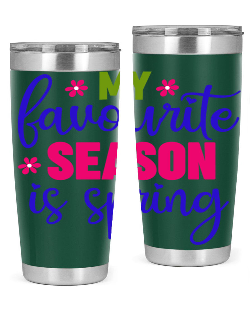 My Favourite Season is Spring 346#- spring- Tumbler