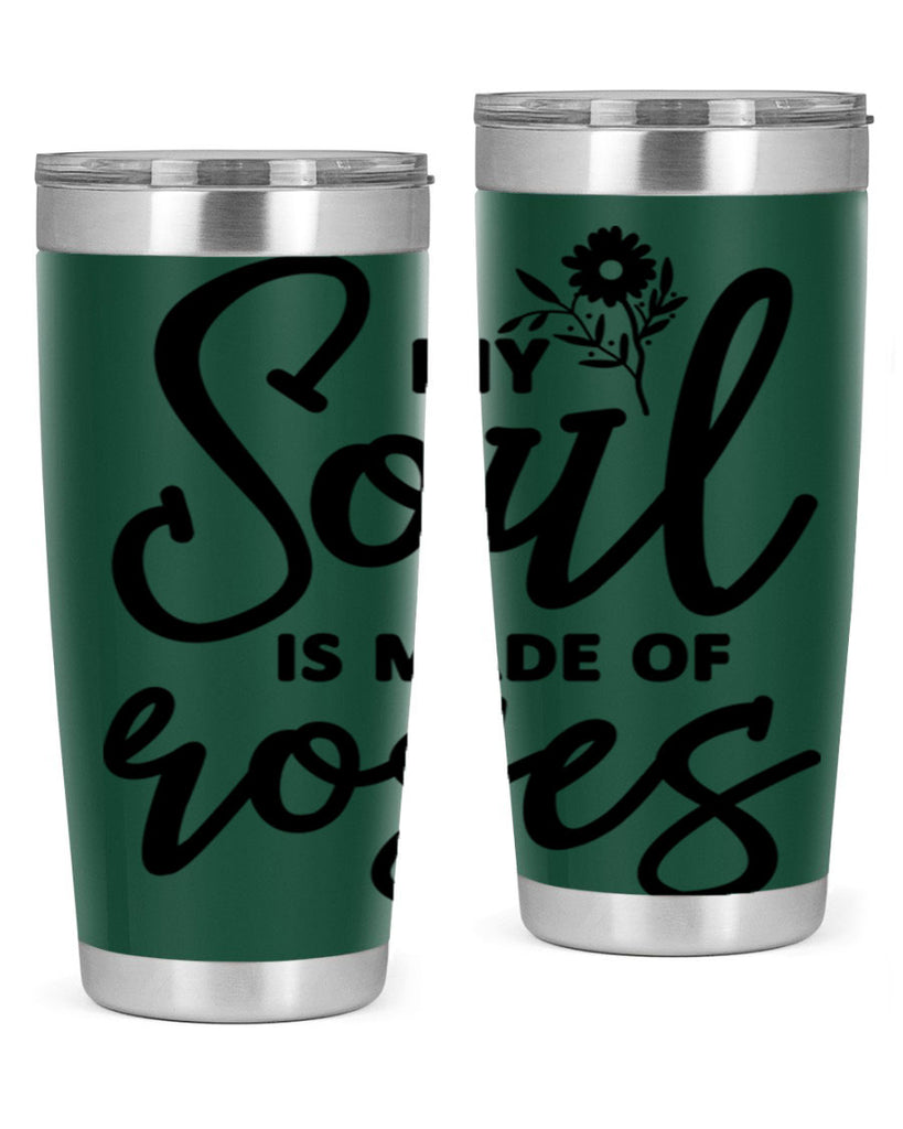 My Soul is Made of Roses347#- spring- Tumbler