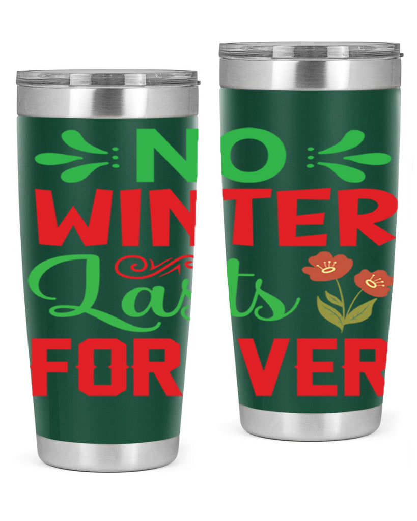 No Winter Lasts Forever  356#- spring- Tumbler
