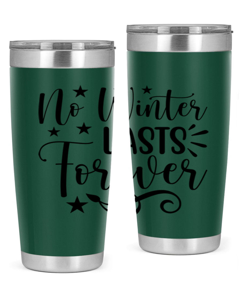 No Winter Lasts Forever 352#- spring- Tumbler