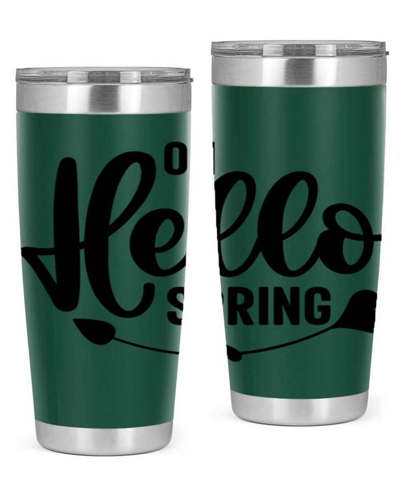 Oh Hello Spring368#- spring- Tumbler