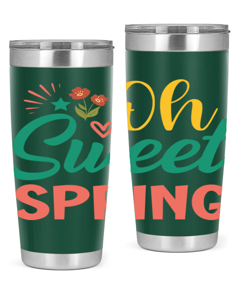 Oh Sweet Spring  387#- spring- Tumbler
