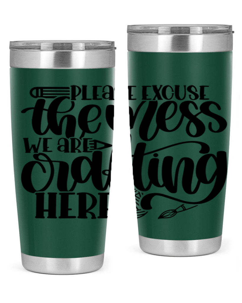 Please Excuse The Mess We 10#- crafting- Tumbler