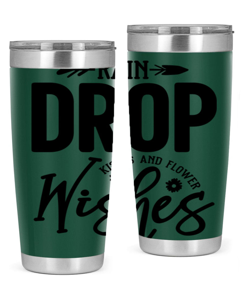 Rain Drop Kisses and Flower Wishes397#- spring- Tumbler
