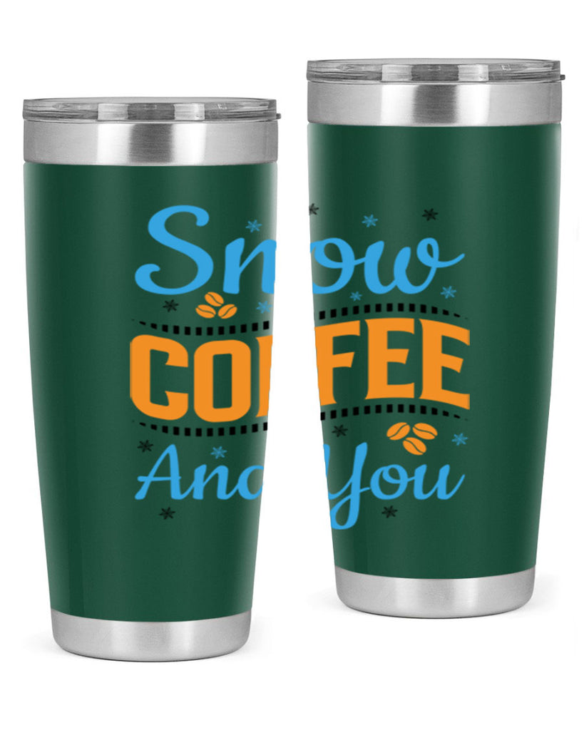Snow Coffee and You 369#- winter- Tumbler