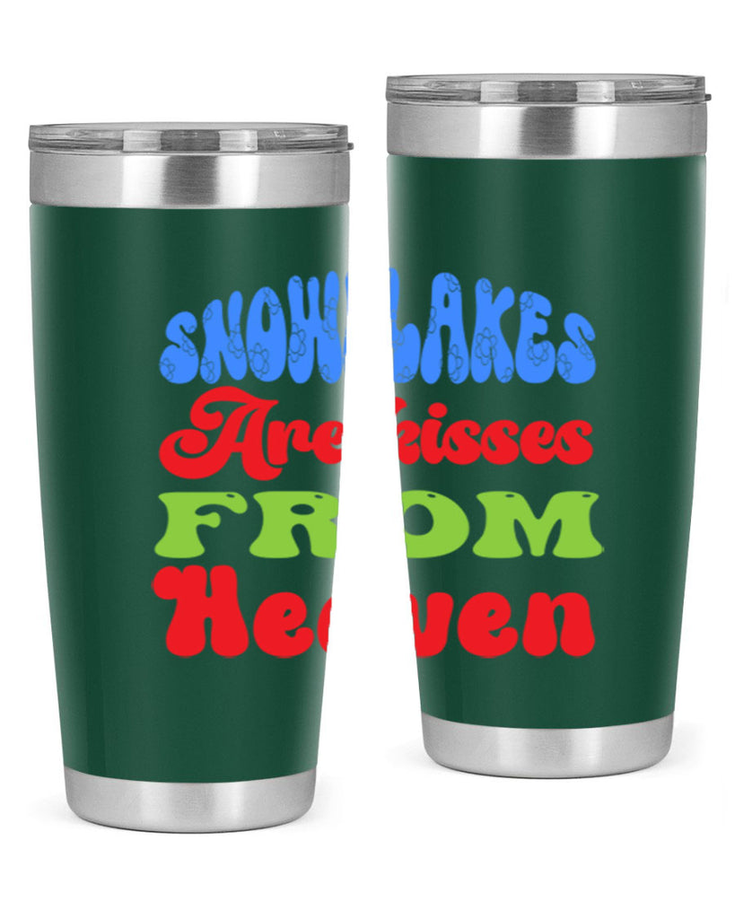 Snowflakes are kisses from heaven 377#- winter- Tumbler