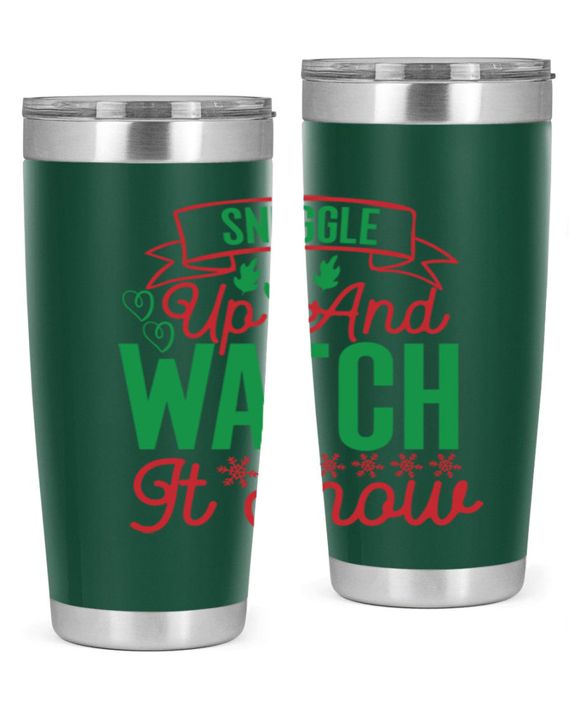 Snuggle Up And Watch It Snow 382#- winter- Tumbler