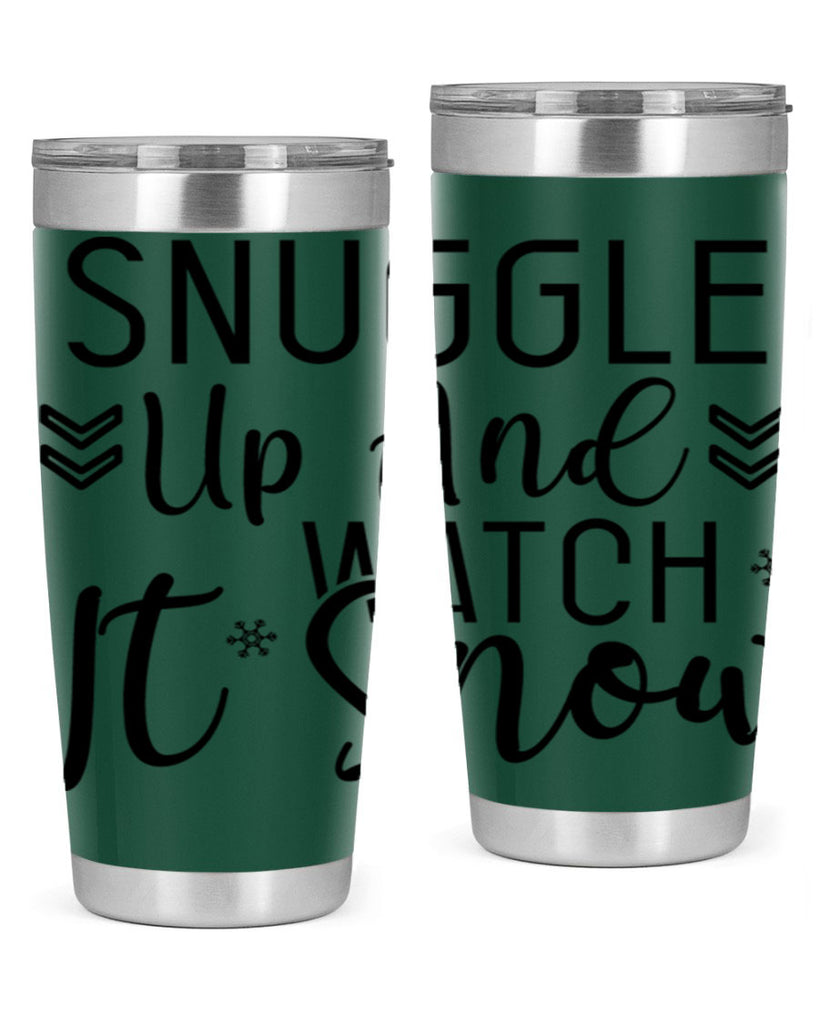 Snuggle Up And Watch It Snow384#- winter- Tumbler